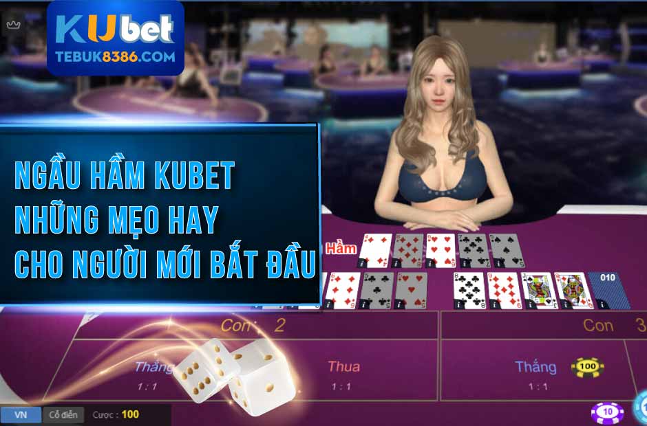 Cách chơi ngầu hẫm Kubet từ A đến Z cho người mới