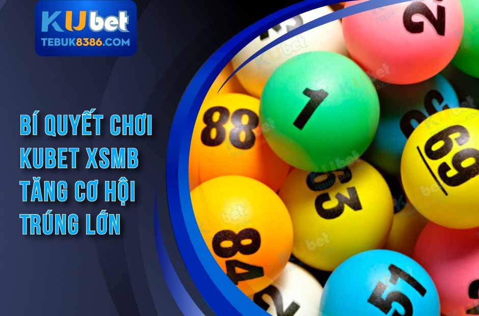 Cách soi cầu kubet xsmb cho người mới