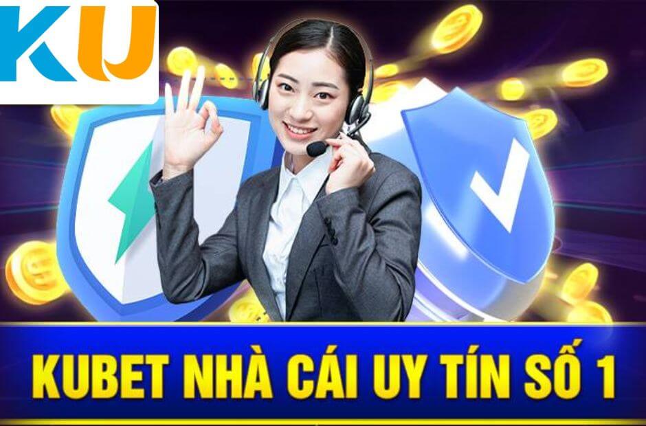 Kubet nhà cái uy tín số 1