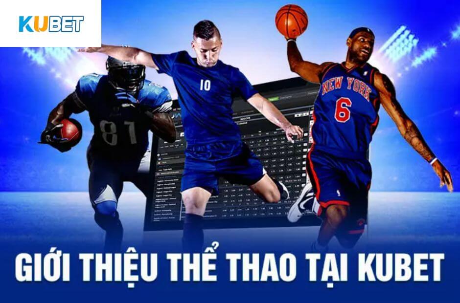 Trải nghiệm cá cược thể thao đỉnh cao tại Ku bet