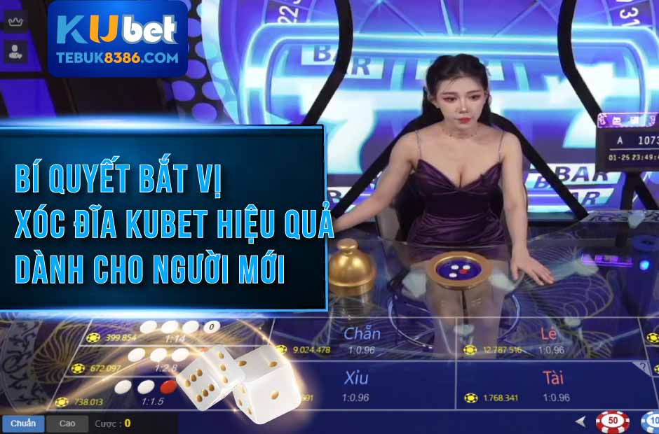 Bí quyết bắt vị xóc đĩa Kubet hiệu quả, thắng lớn
