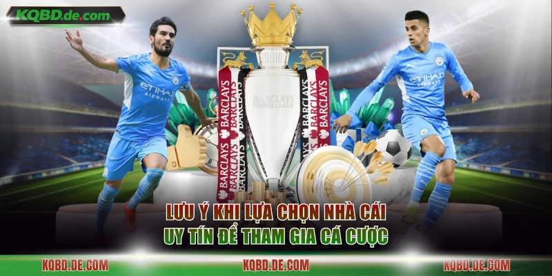 Lưu ý khi lựa chọn nhà cái uy tín để tham gia cá cược